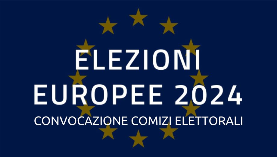 Convocazione comizi elettorali Elezioni Europee 2024